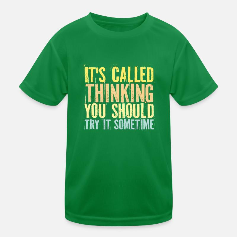 It's Called Thinking You Should Try It Sometime Kids Functional T-Shirt