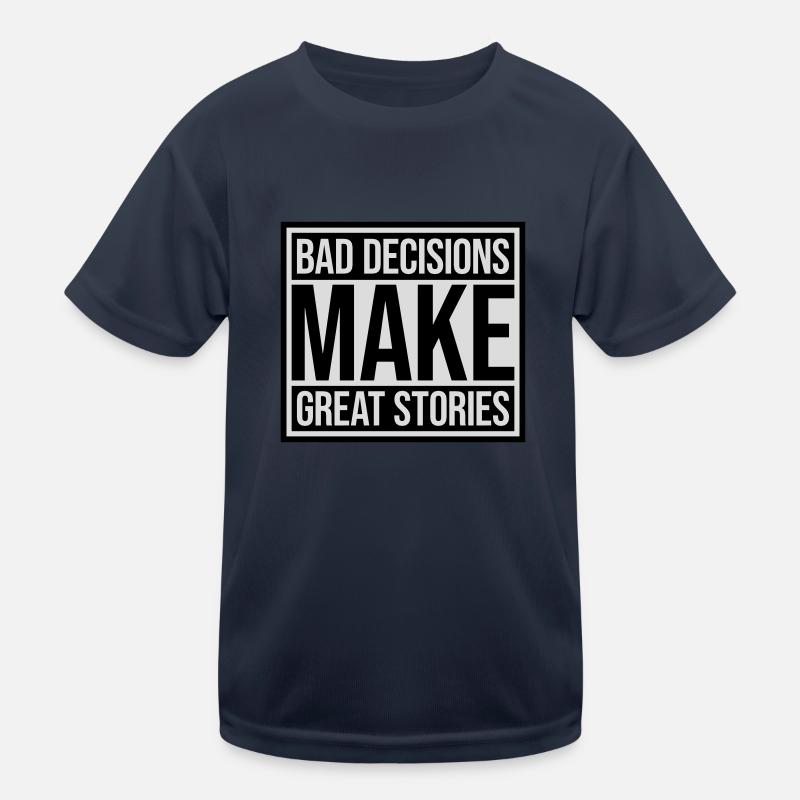 bad decisions great stories Kids Functional T-Shirt