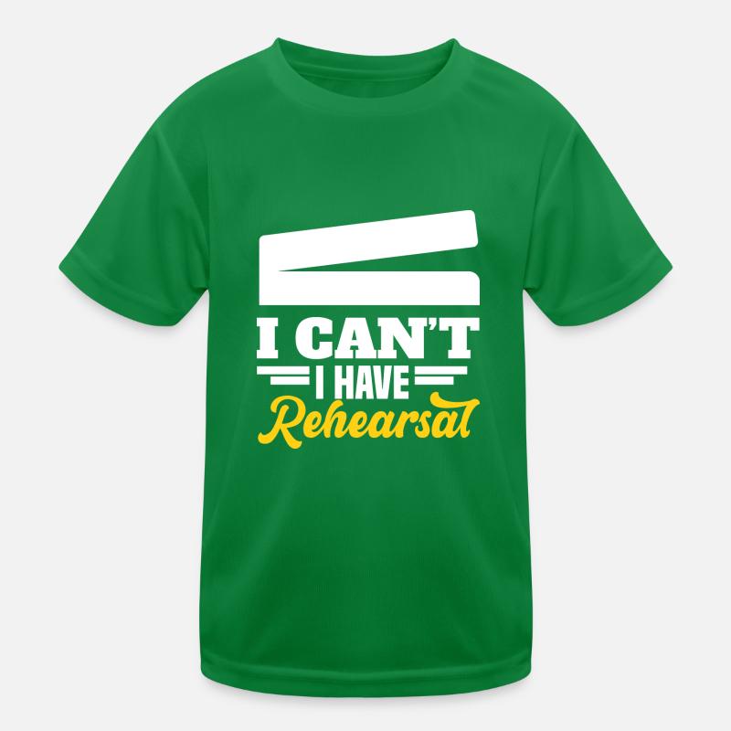 I CAN'T I HAVE REHEARSAL motif for Kids Functional T-Shirt