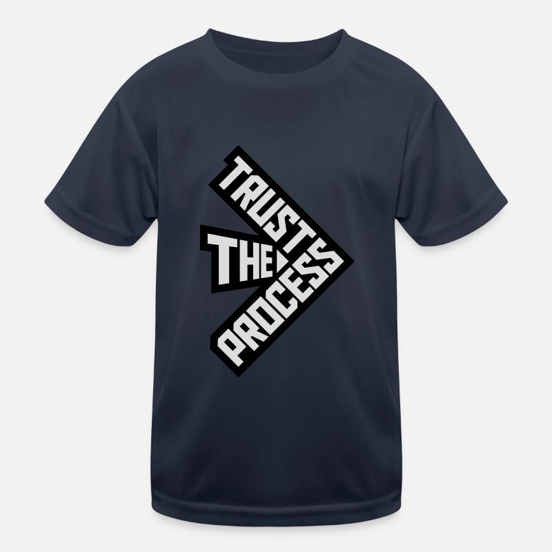 trust the process Zitat Kinder Funktions-T-Shirt
