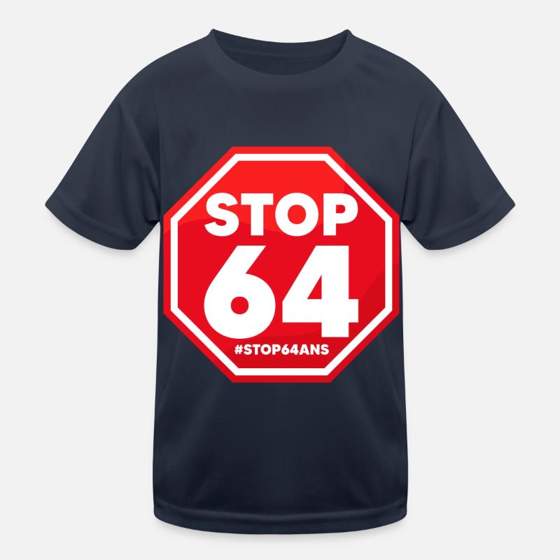 Stop 64 ans! 64 ans c’est non! Retraites 49,3 T-shirt sport Enfant