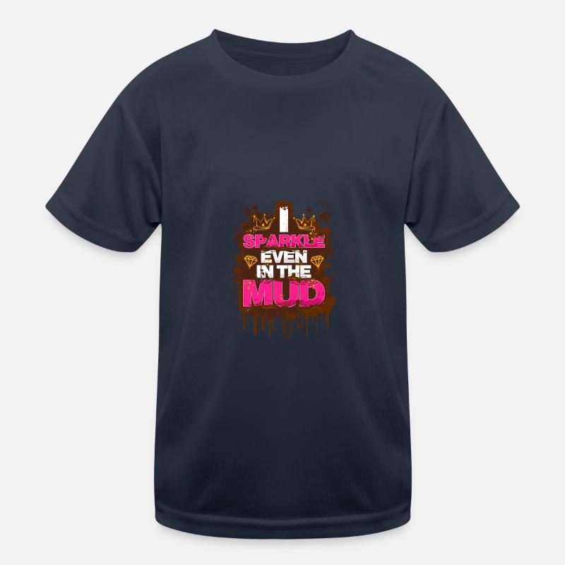 Sparkle even in the mud Schlammlauf Mud Run Muddy Kids Functional T-Shirt