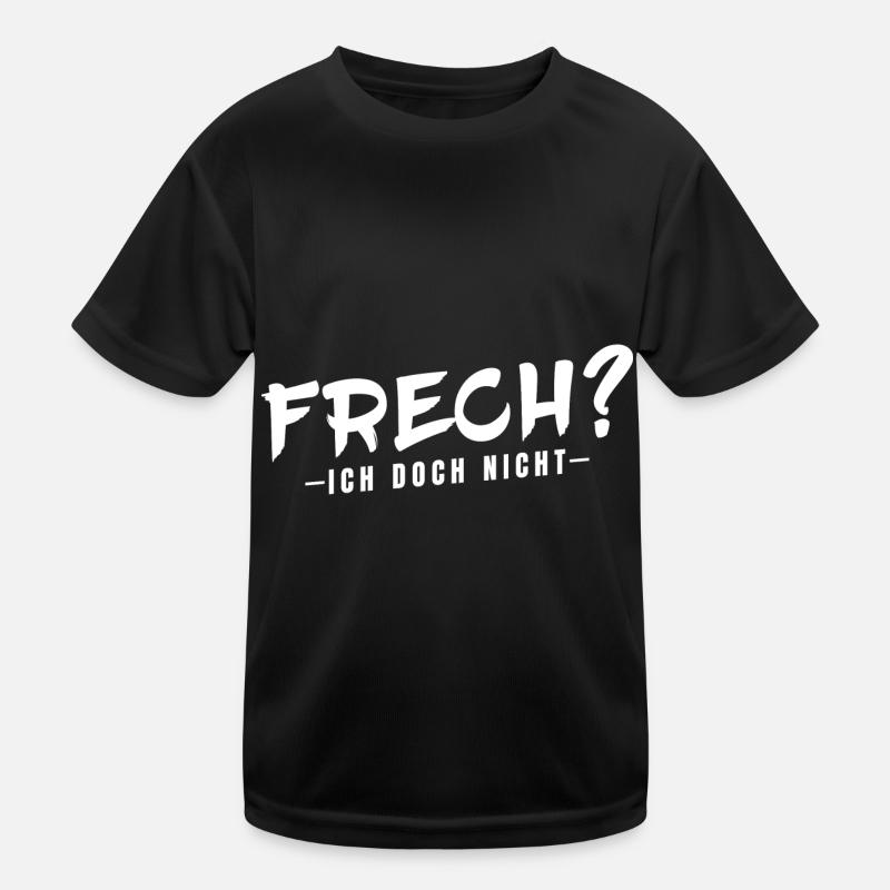 Frech ich doch nicht Kinder Funktions-T-Shirt