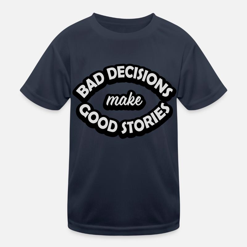 bad decisions great stories Kids Functional T-Shirt