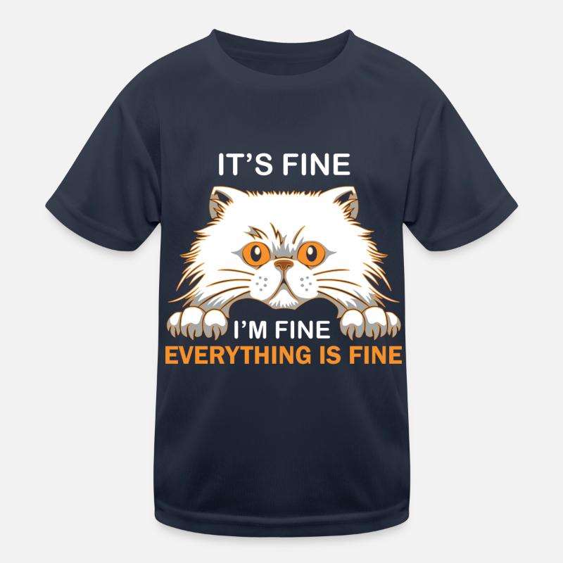 It´s Fine I´m Fine Everything Is Fine Kinder Funktions-T-Shirt