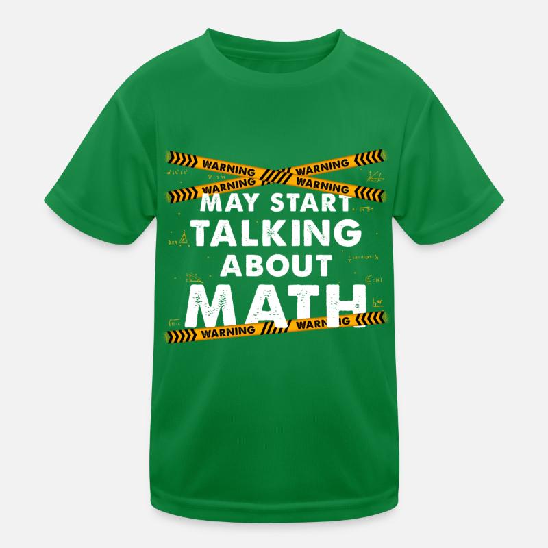 May Start Talking About Math Kids Functional T-Shirt