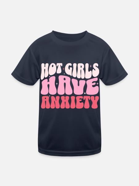 Hot girls have anxiety - Kinder Funktions-T-Shirt - Navy - Vorne