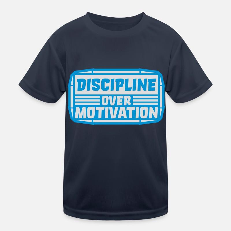 discipline over motivation Zitat Kinder Funktions-T-Shirt