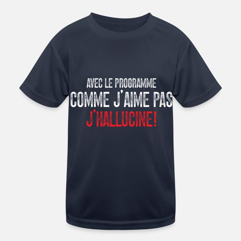 Avec Le Programme Comme J'aime Pas, J'hallucine! T-shirt sport Enfant