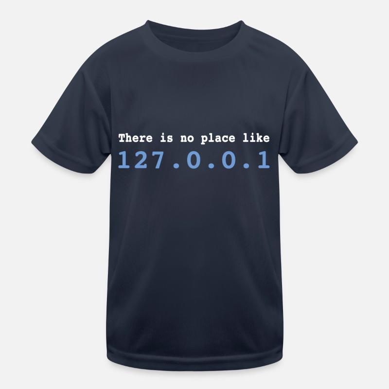 Il n'y a pas d'endroit comme programmeur 127.0.0.1 T-shirt sport Enfant