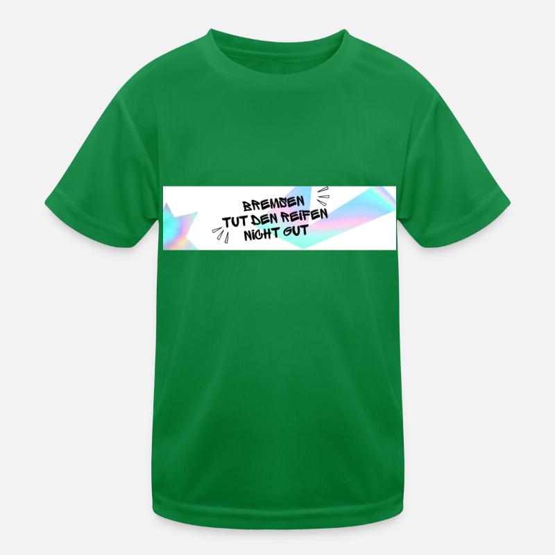 Braking is not good for the tyres Kids Functional T-Shirt