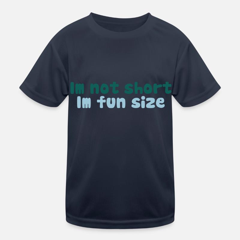Im not short, im fun size Kids Functional T-Shirt