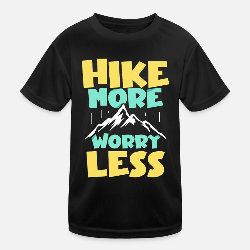 Hike more Worry less Wandern Wanderer Kinder Funktions-T-Shirt