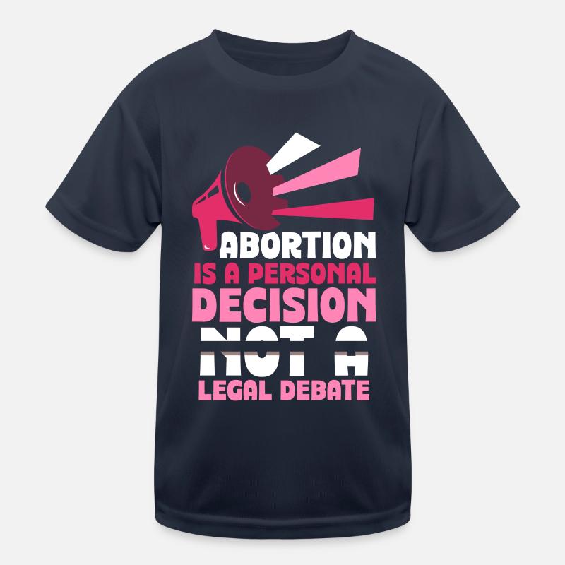 Abortion is a personal decision Kinder Funktions-T-Shirt