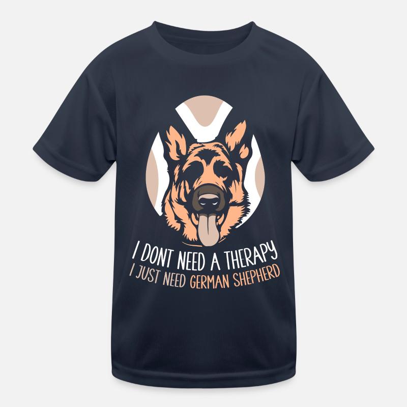 I dont need a therapy i just need German Shepherd Kinder Funktions-T-Shirt