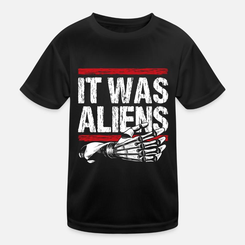 It was aliens Kinder Funktions-T-Shirt