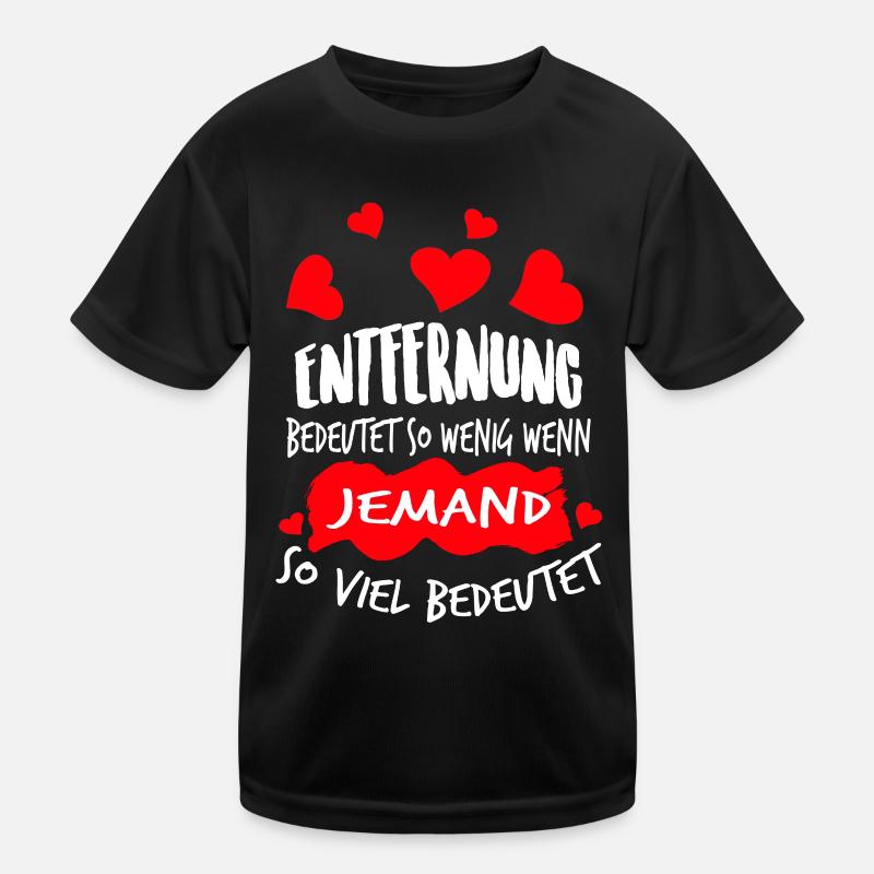 Entfernung bedeutet so wenig Valentinstag Kinder Funktions-T-Shirt