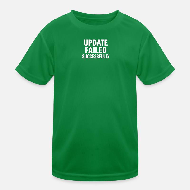 Échec de la mise à jour – Échec informatique Humour Design T-shirt sport Enfant