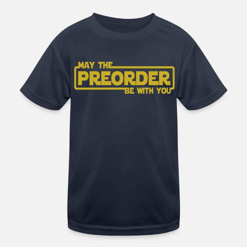 May the Preorder be with you - Pre-order Kids Functional T-Shirt