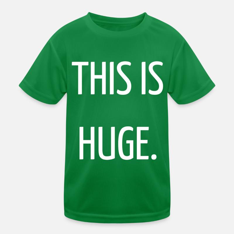 This is huge Kids Functional T-Shirt