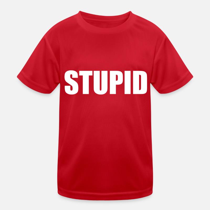 Dumm - weiß Kinder Funktions-T-Shirt