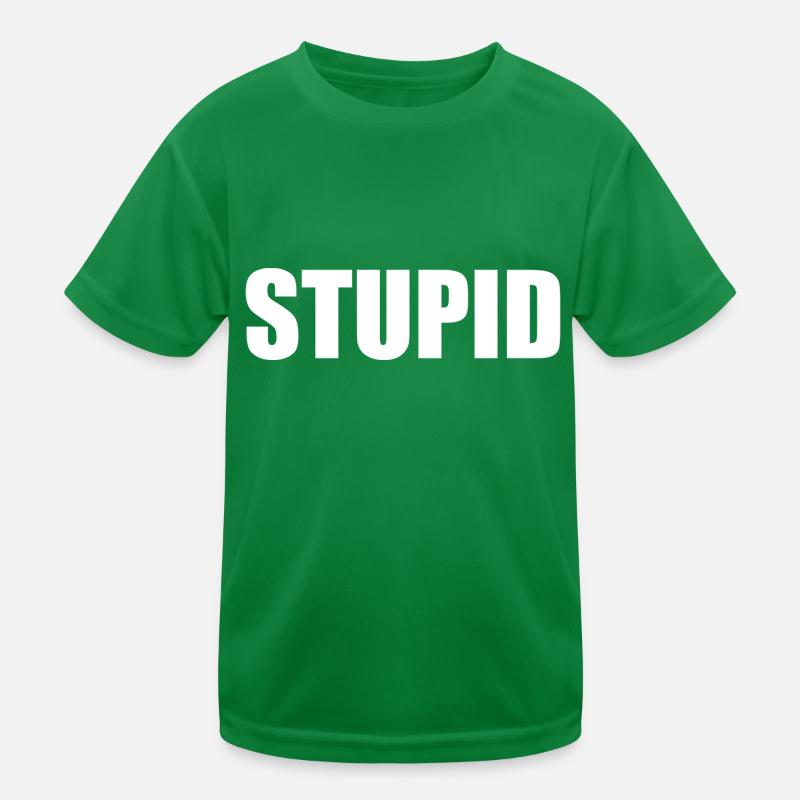 Dumm - weiß Kinder Funktions-T-Shirt