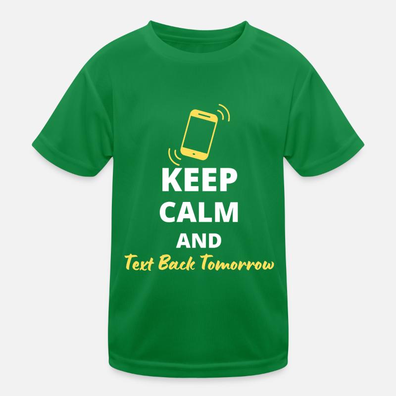 humoristique « Keep Calm and Text Back Tomorrow » T-shirt sport Enfant