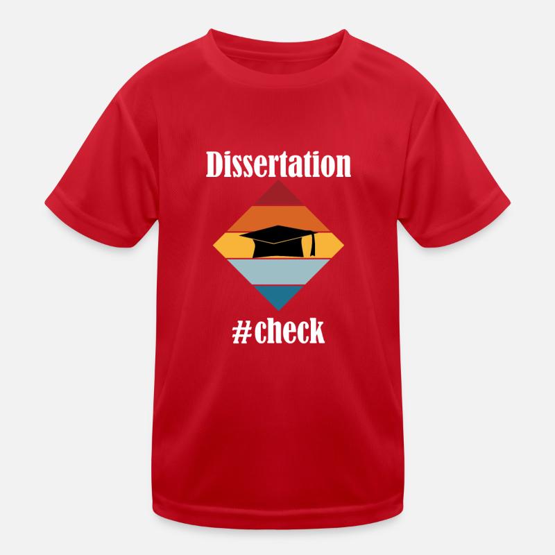 Dissertation check Promotion Doktortitel geschafft Kinder Funktions-T-Shirt