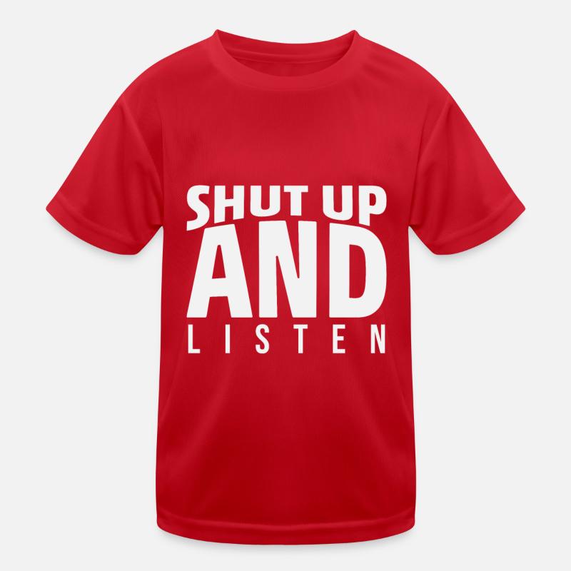 Shut Up And Listen Kids Functional T-Shirt