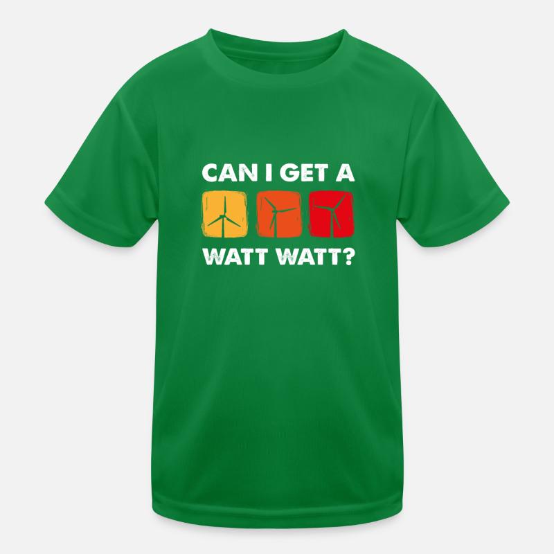 Can I Get A Watt Watt, Windrad Techniker Kinder Funktions-T-Shirt