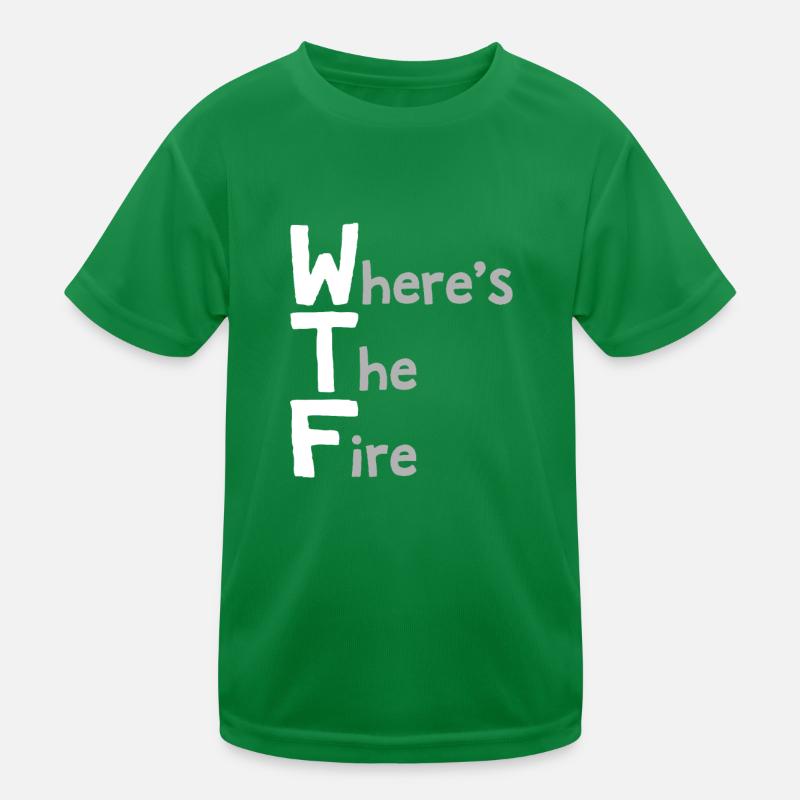 Where's The Fire, Lustige Brandbekämpfung Kinder Funktions-T-Shirt