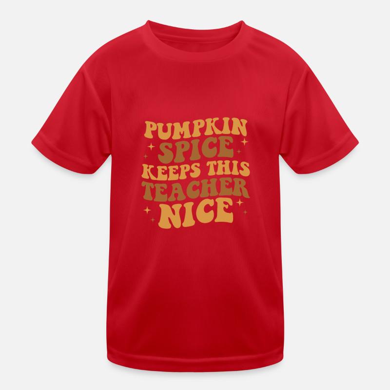 Pumpkin Spice Keeps Teacher Nice, Pumpkin Spice Kinder Funktions-T-Shirt