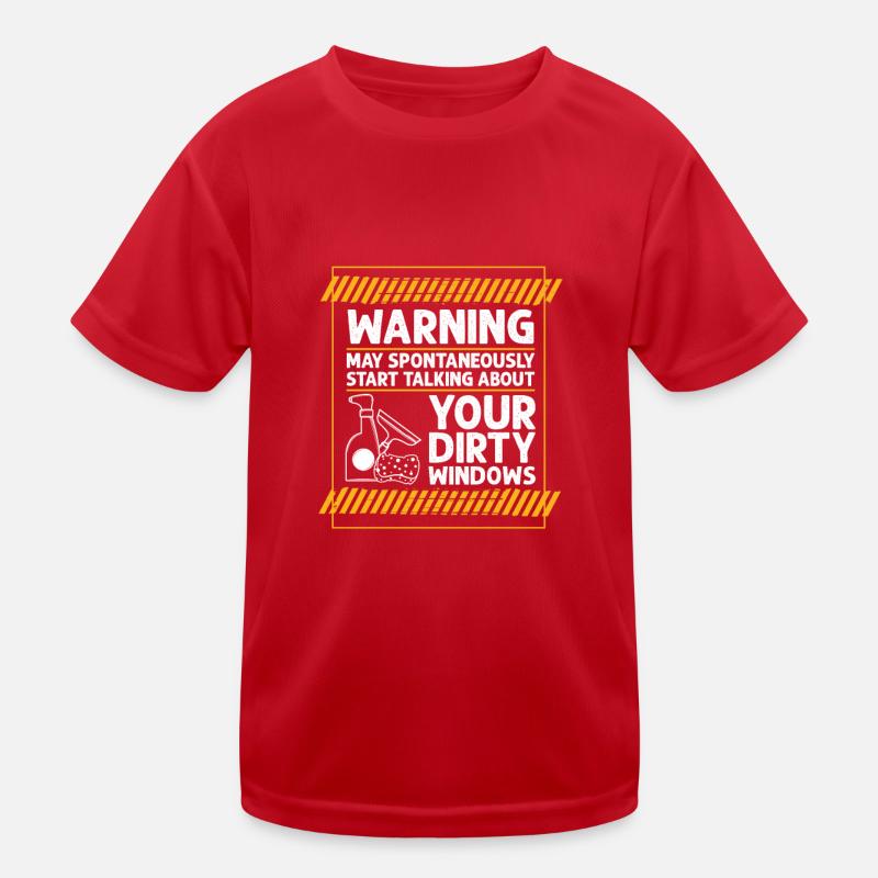 May Start Talking About Dirty Window Window Cleaner Kids Functional T-Shirt