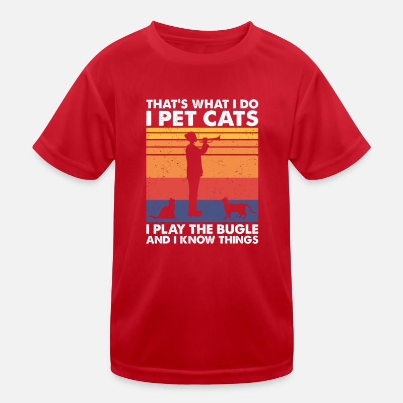 That's What Do Pet Cats Play The Bugle Know Things Kids Functional T-Shirt