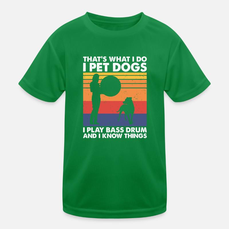 C’est ce que les chiens de compagnie jouent à la grosse caisse Sait des choses T-shirt sport Enfant