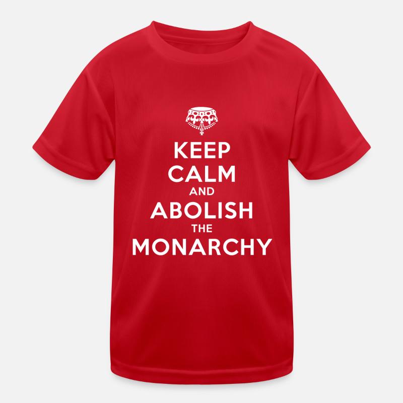 Keep Calm and Abolish the Monarchy Kids Functional T-Shirt