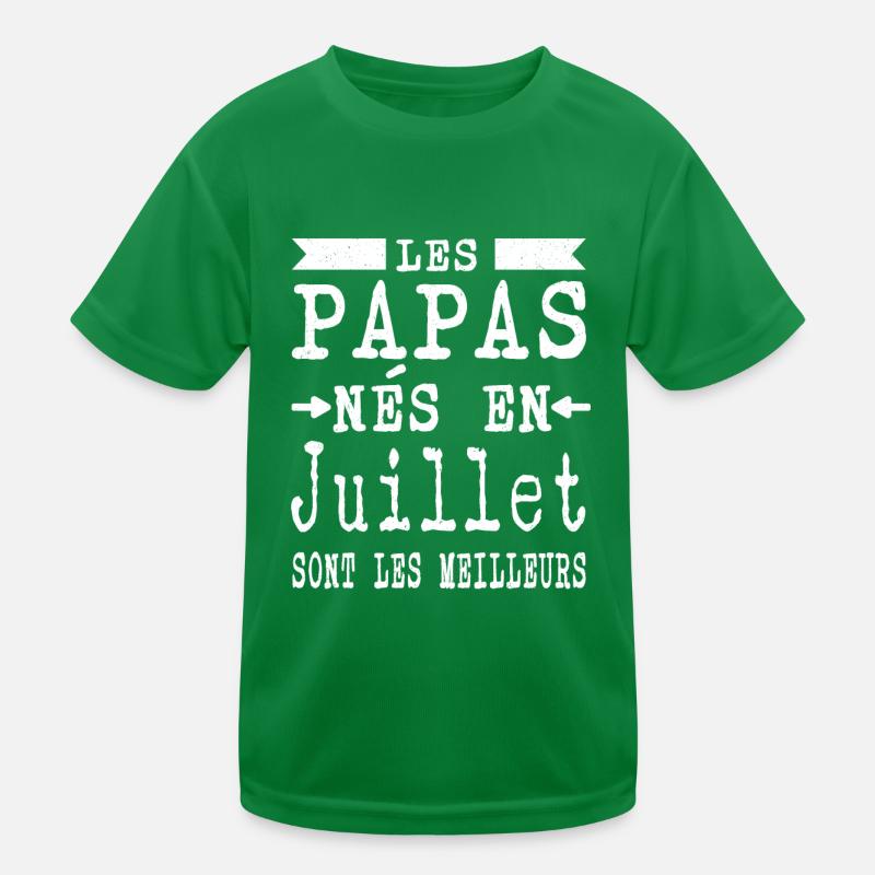Dads born in July are better Kids Functional T-Shirt