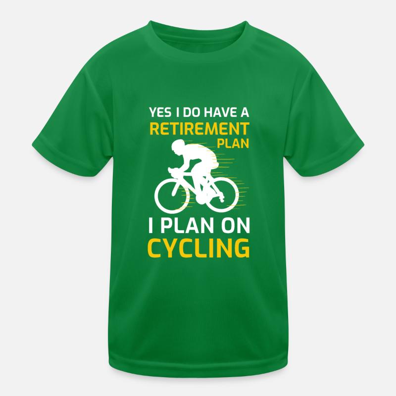 retirement i plan on cycling bicycle enthusiast Kinder Funktions-T-Shirt