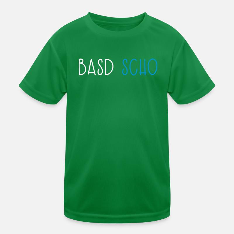 Basd Scho Bavaria Dialect Bavarian Kids Functional T-Shirt