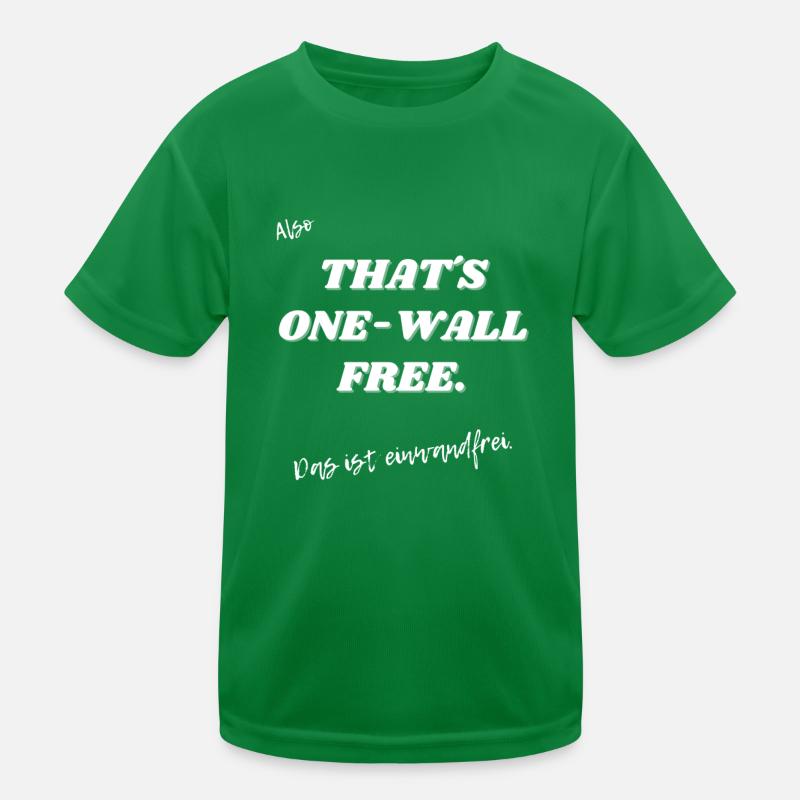 Das ist einwandfrei Kinder Funktions-T-Shirt