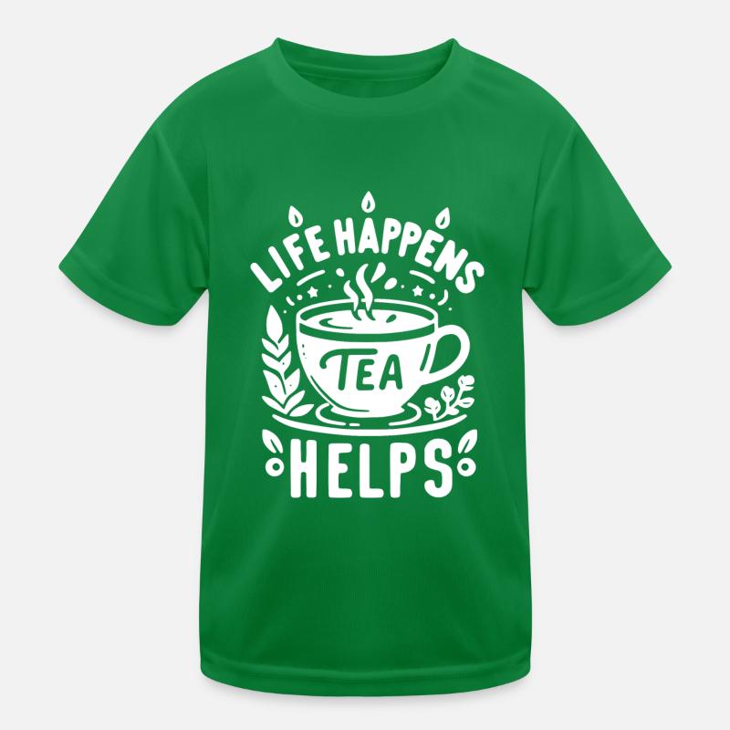 Life Happens Tea Helps Kids Functional T-Shirt