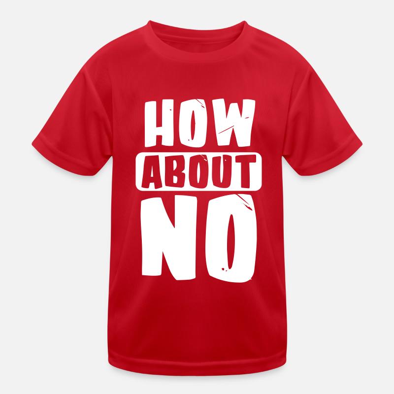 How about no Kids Functional T-Shirt