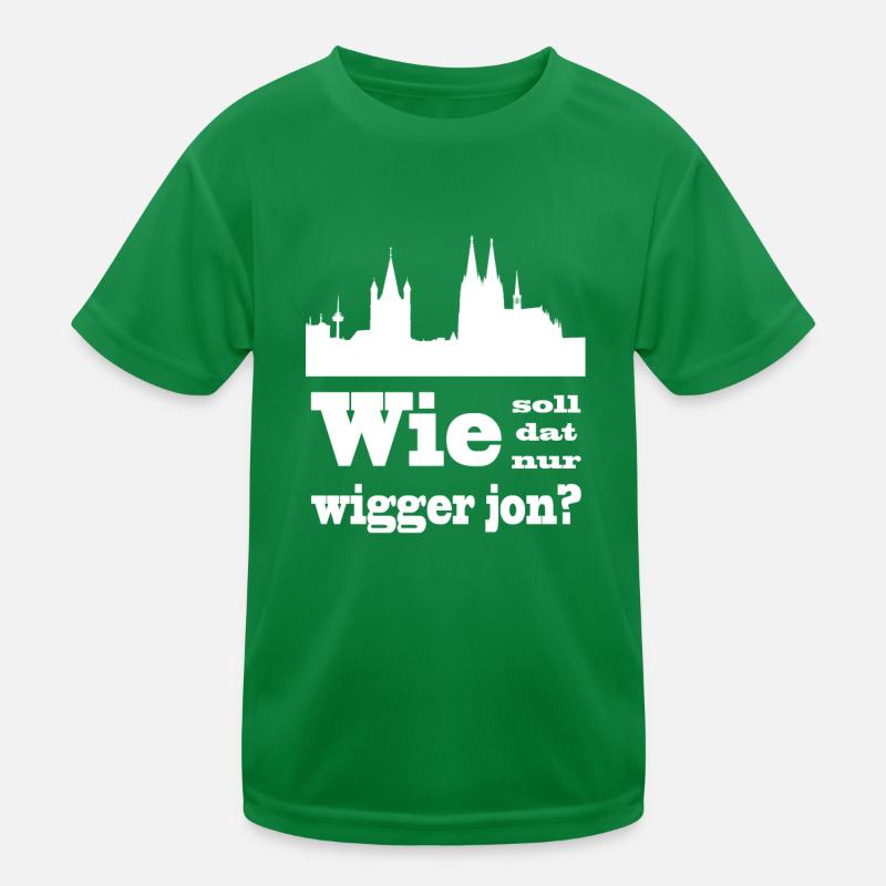 Köln / Kölsch: Wie soll dat nur wigger jon? Kinder Funktions-T-Shirt