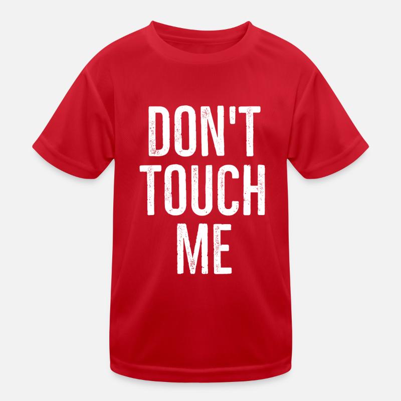 Don't Touch Me Kids Functional T-Shirt