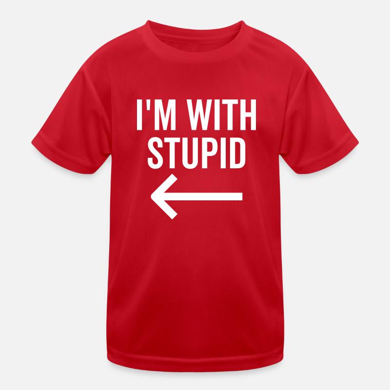 Ich bin mit Dumm Kinder Funktions-T-Shirt