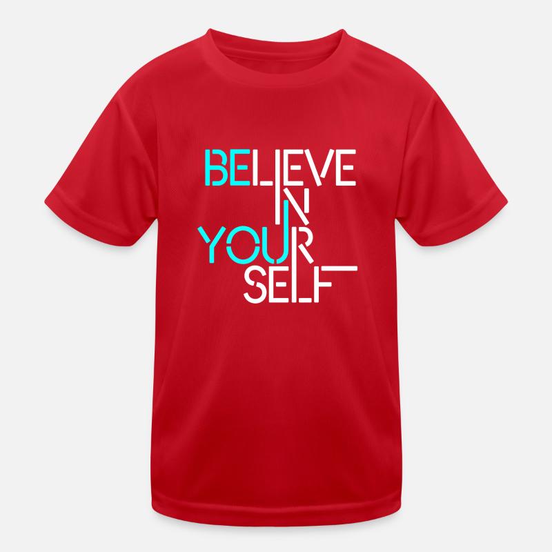 Believe In Yourself Kids Functional T-Shirt