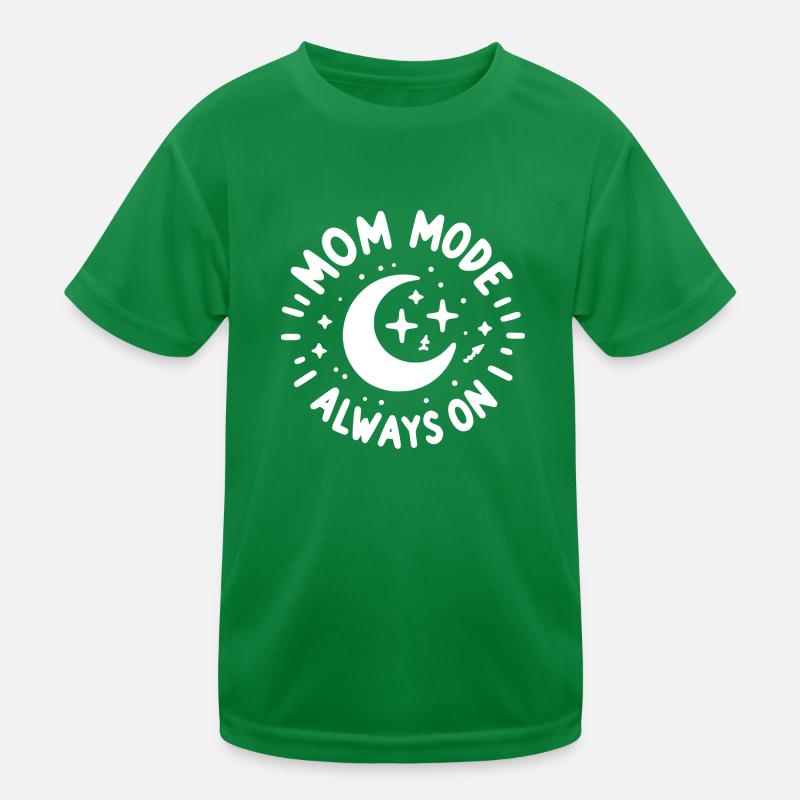 Mama-Modus: Immer eingeschaltet Kinder Funktions-T-Shirt