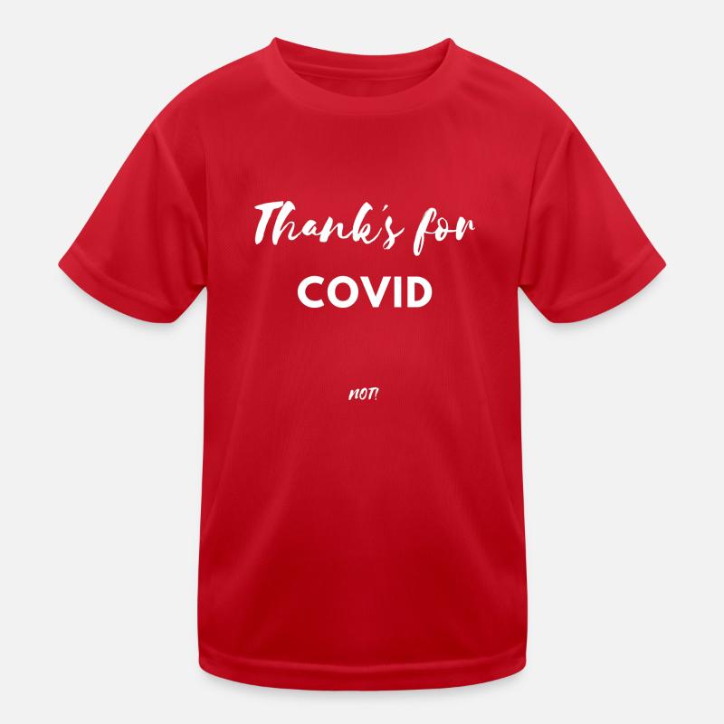 Thank s for covid not Virus Sick Funny Lockdown Kids Functional T-Shirt