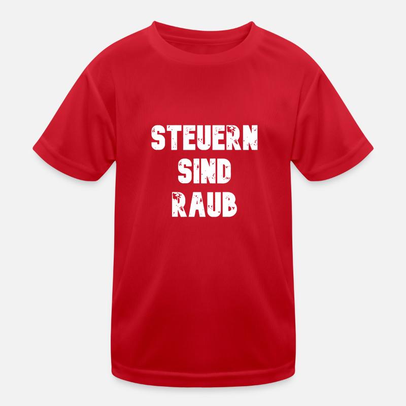 Steuern sind Raub Kinder Funktions-T-Shirt