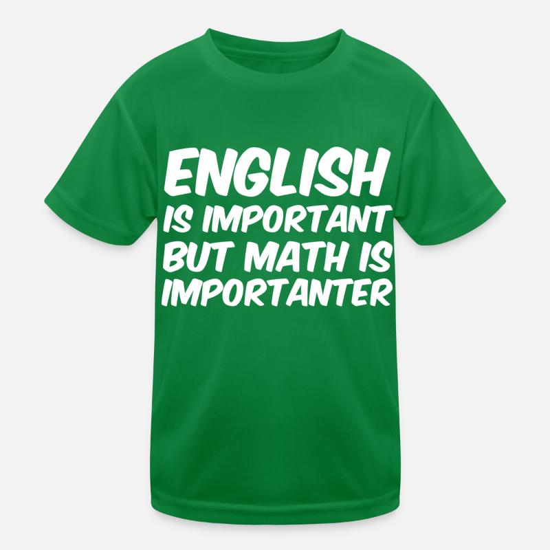 Math Is Importanter - Math Teacher Saying Funny Kids Functional T-Shirt